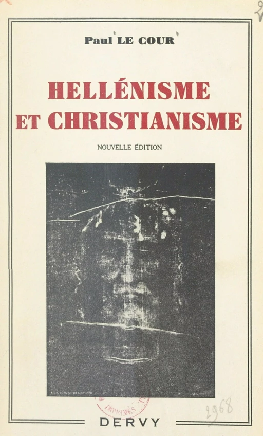 Hellénisme et christianisme - Paul Le Cour - FeniXX réédition numérique