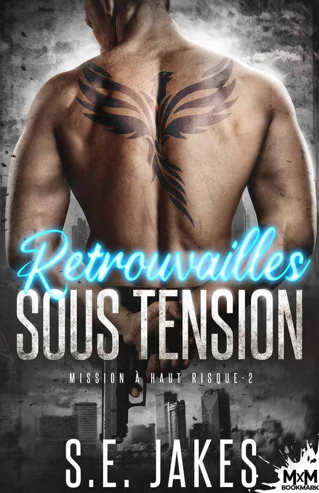 Retrouvailles sous tension - S.E. Jakes - MxM Bookmark