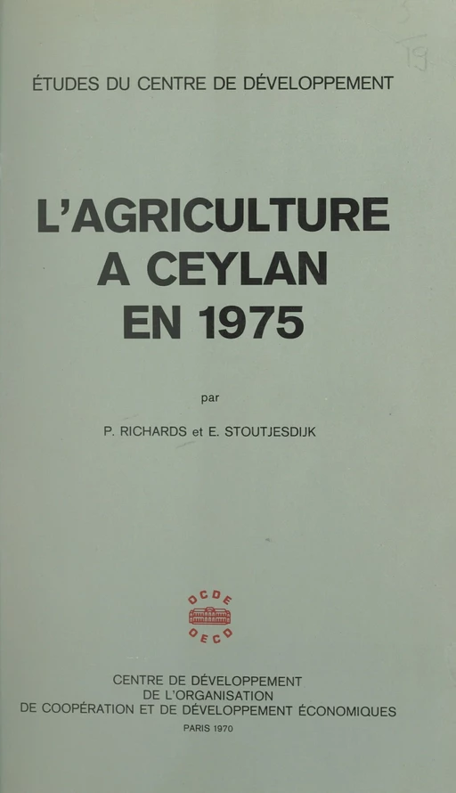 L'agriculture à Ceylan en 1975 - Peter Richards, E. Stoutjesdijk - FeniXX réédition numérique