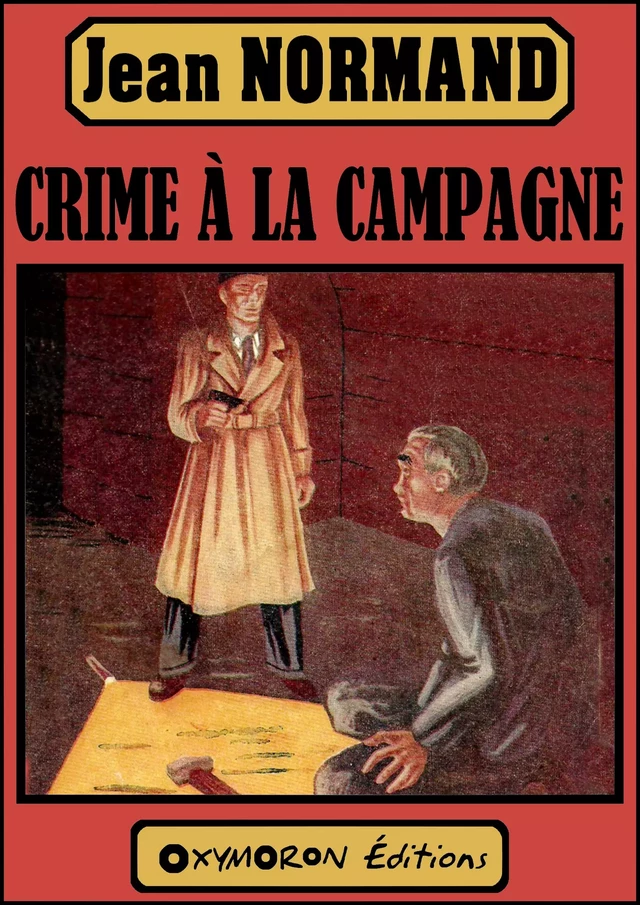 Crime à la campagne - Jean Normand - OXYMORON Éditions