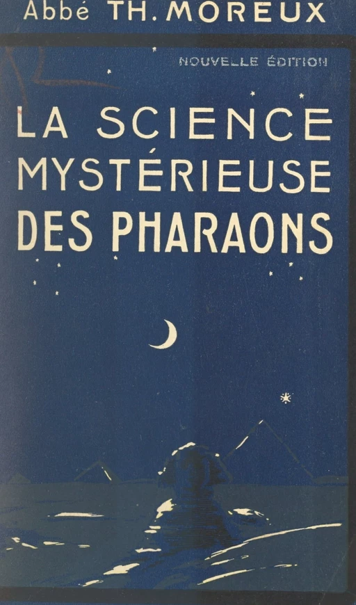 La science mystérieuse des pharaons - Théophile Moreux - FeniXX réédition numérique