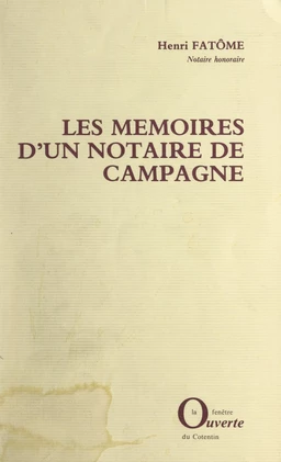 Les mémoires d'un notaire de campagne