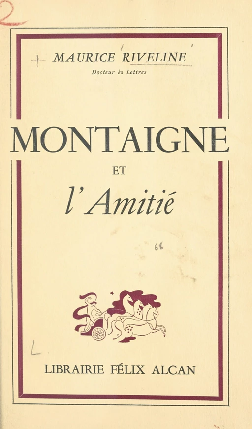 Montaigne et l'amitié - Maurice Riveline - FeniXX réédition numérique