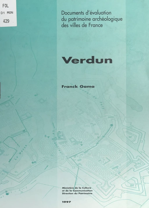 Verdun -  Centre national d'archéologie urbaine, Franck Gama - FeniXX réédition numérique