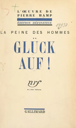 La peine des hommes. Glück auf !