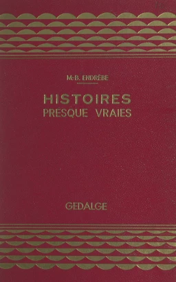 Histoires presque vraies