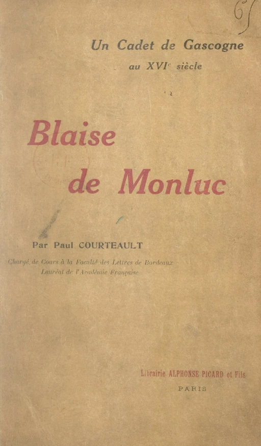 Blaise de Monluc - Paul Courteault - FeniXX réédition numérique