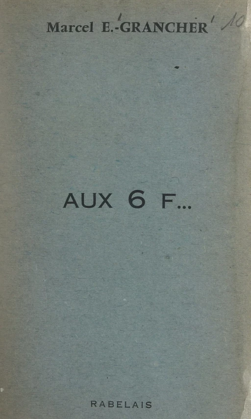 Aux 6 F... - Marcel E. Grancher - FeniXX réédition numérique