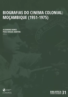 Biografias do Cinema Colonial: Moçambique (1951 - 1975)