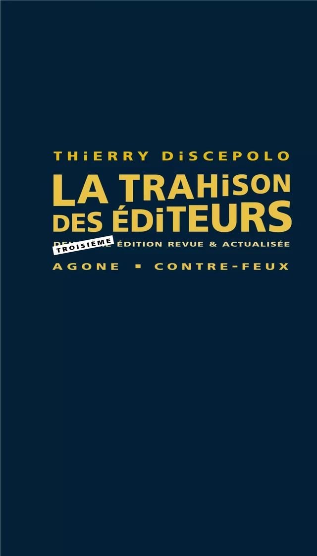 La Trahison des éditeurs - Thierry Discepolo - Agone