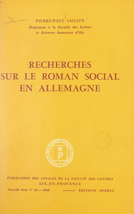 Recherches sur le roman social en Allemagne - Pierre-Paul Sagave - FeniXX réédition numérique