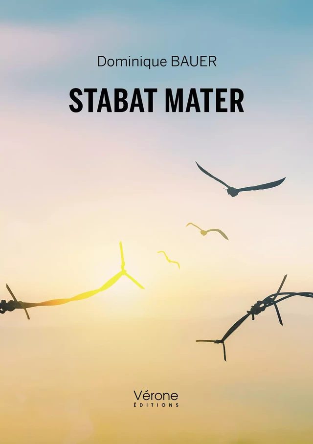 Stabat mater - Dominique Bauer - Editions Vérone