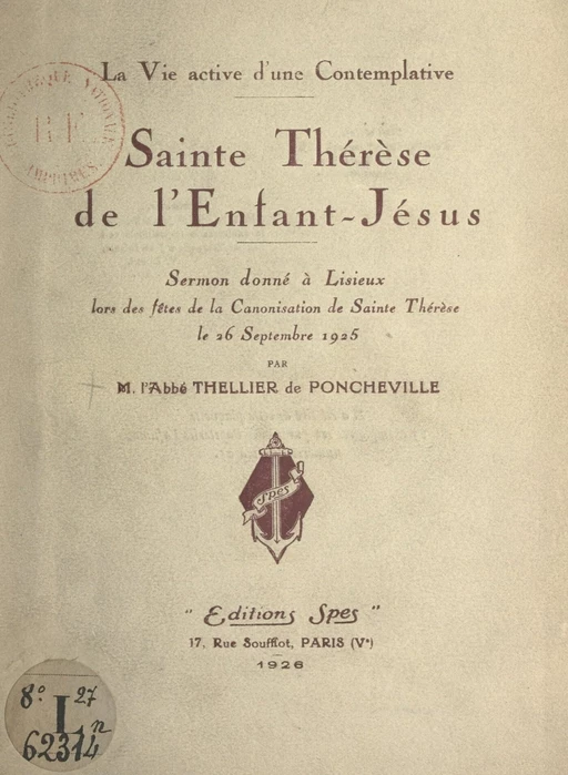 La vie active d'une contemplative : Sainte Thérèse de l'Enfant-Jésus - Charles Thellier de Poncheville - FeniXX réédition numérique