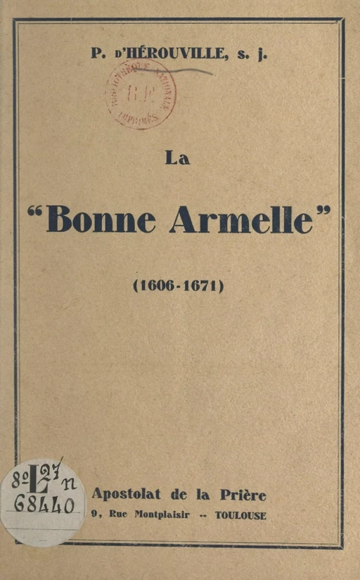 La "Bonne Armelle" (1606-1671) - Pierre d'Hérouville - FeniXX réédition numérique