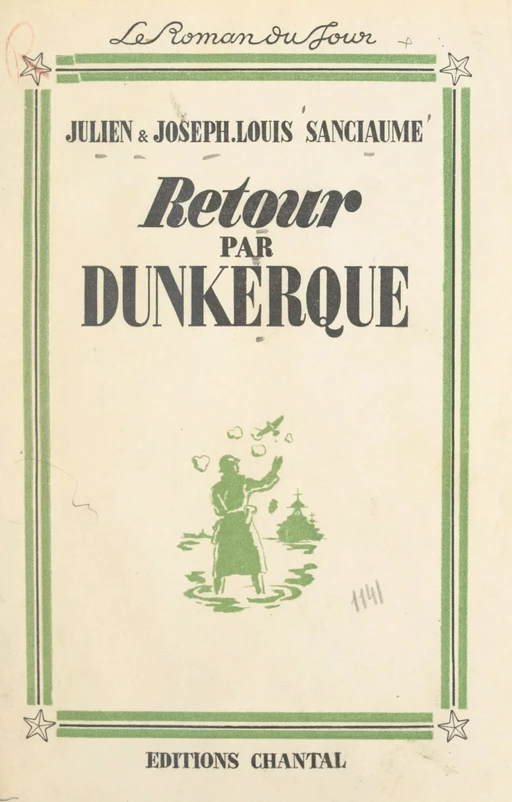 Retour par Dunkerque - J.-L. Sanciaume, Julien Sanciaume - FeniXX réédition numérique