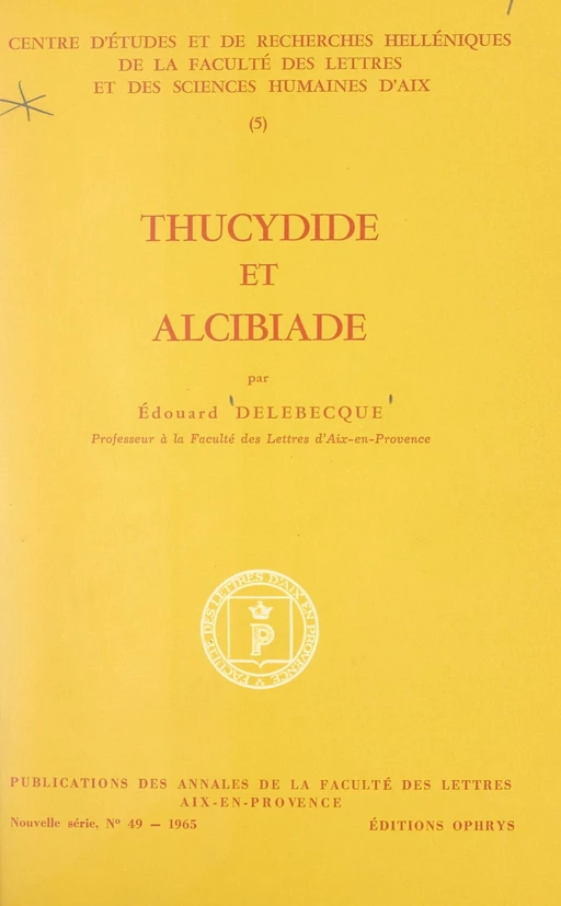 Thucydide et Alcibiade - Édouard Delebecque - FeniXX réédition numérique