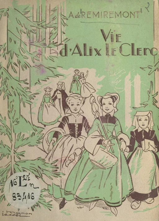 Vie d'Alix Le Clerc - A. de Remiremont - FeniXX réédition numérique