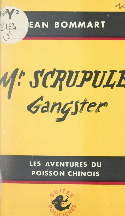 Monsieur Scrupule, gangster - Jean Bommart - FeniXX réédition numérique