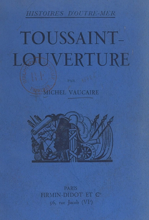 Toussaint-Louverture - Michel Vaucaire - FeniXX réédition numérique