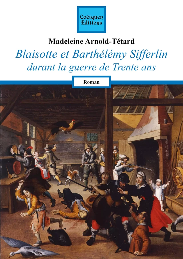 Blaisotte et Barthélémy Sifferlin - Madeleine Arnold-Tétard - Coëtquen Editions