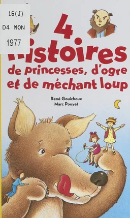 4 histoires de princesses, d'ogre et de méchant loup