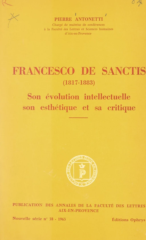 Francesco de Sanctis (1817-1883) - Pierre Antonetti - FeniXX réédition numérique