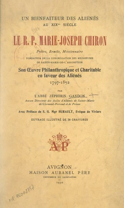 Un bienfaiteur des aliénés au XIXe siècle : le R. P. Marie-Joseph Chiron