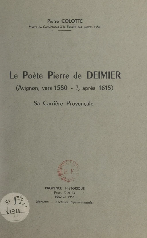 Le poète Pierre de Deimier (Avignon, vers 1580-?, après 1615) - Pierre Colotte - FeniXX réédition numérique