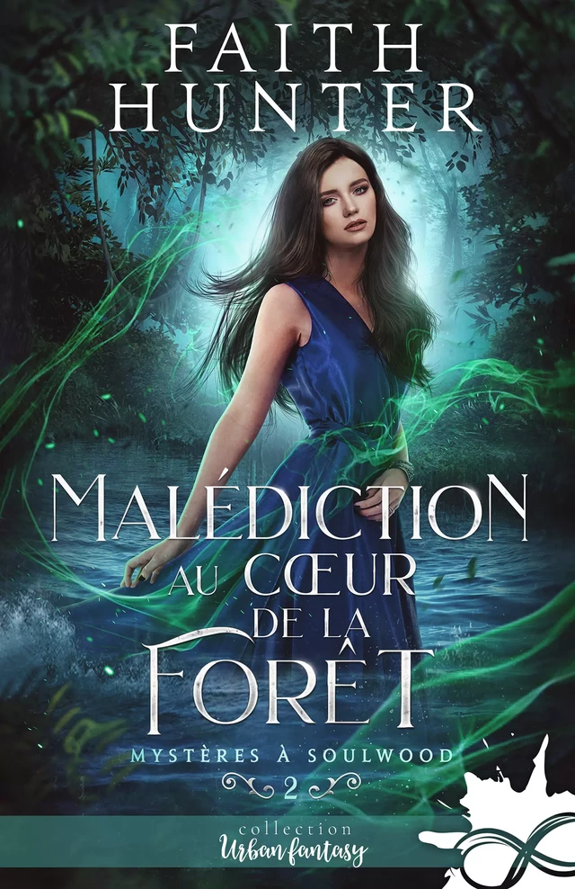 Malédiction au cœur de la forêt - Faith Hunter - Collection Infinity