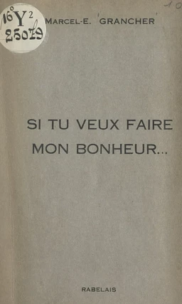 Si tu veux faire mon bonheur...