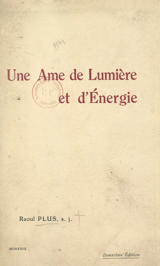 Une âme de lumière et d'énergie : Mère Marie-Thérèse (Louise Bader) - Raoul Plus - FeniXX réédition numérique