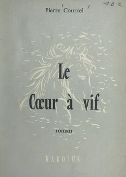 Le cœur à vif