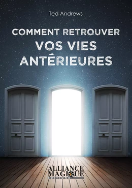 Comment retrouver vos vies antérieures