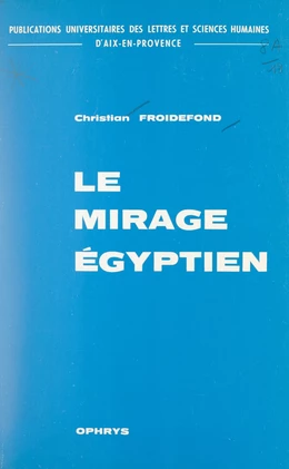 Le mirage égyptien dans la littérature grecque, d'Homère à Aristote