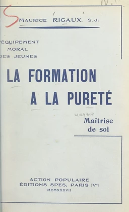 L'équipement moral des jeunes : la formation à la pureté