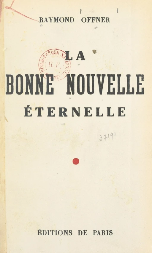 La bonne nouvelle éternelle - Raymond Offner - FeniXX réédition numérique