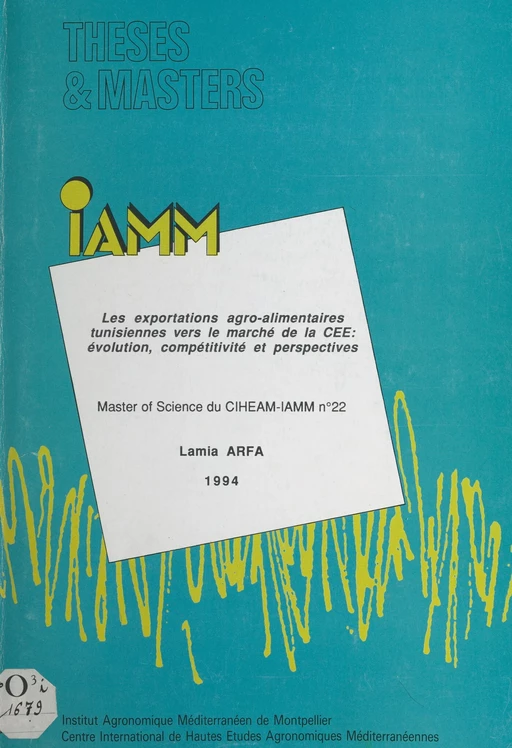 Les exportations agro-alimentaires tunisiennes vers le marché de la CEE : évolution, compétitivité et perspectives - Lamia Arfa - FeniXX réédition numérique