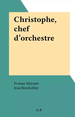 Christophe, chef d'orchestre