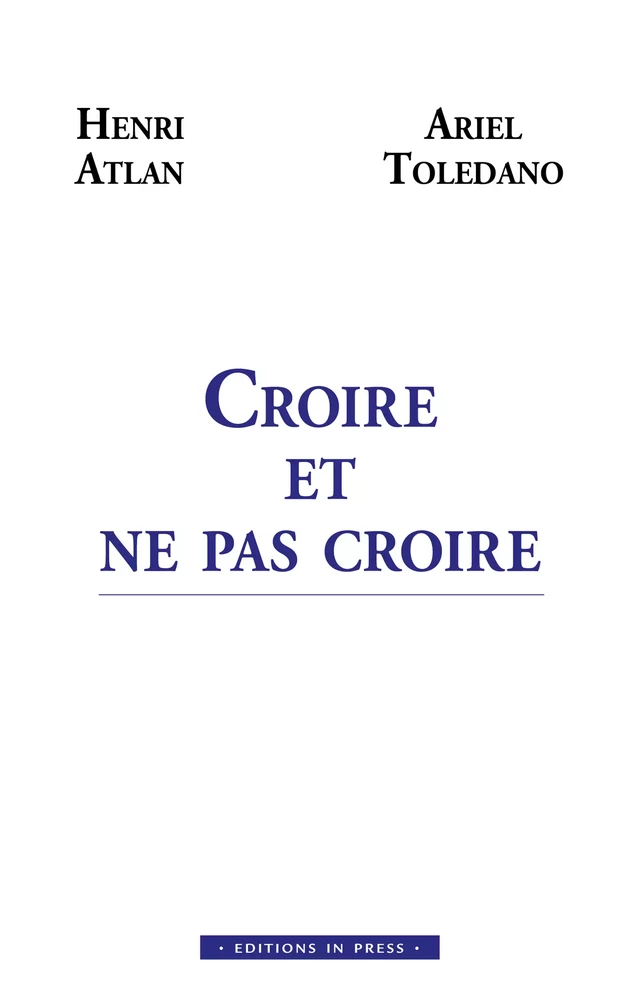 Croire et ne pas croire - Vera Grantseva, Henri Atlan - Éditions In Press