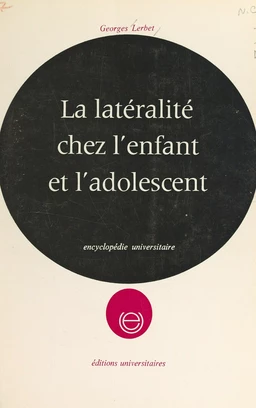 La latéralité chez l'enfant et l'adolescent