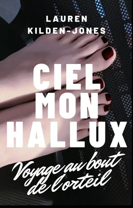 Ciel mon hallux.