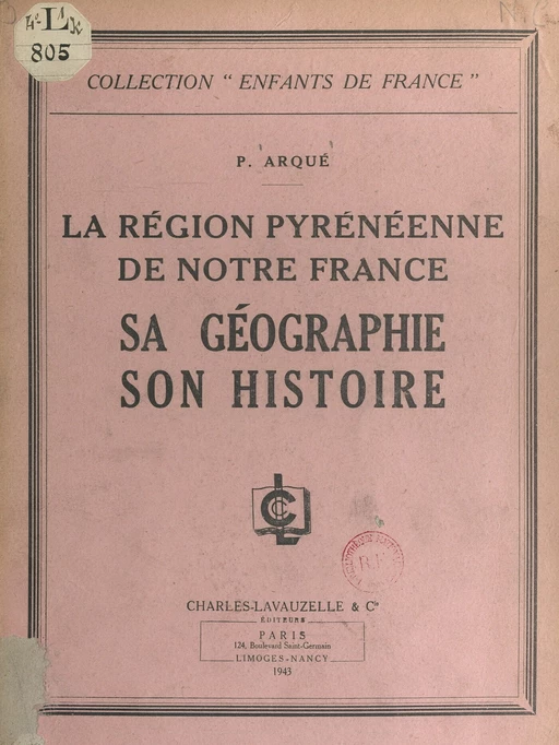 La région pyrénéenne de notre France - Paul Arqué - FeniXX réédition numérique