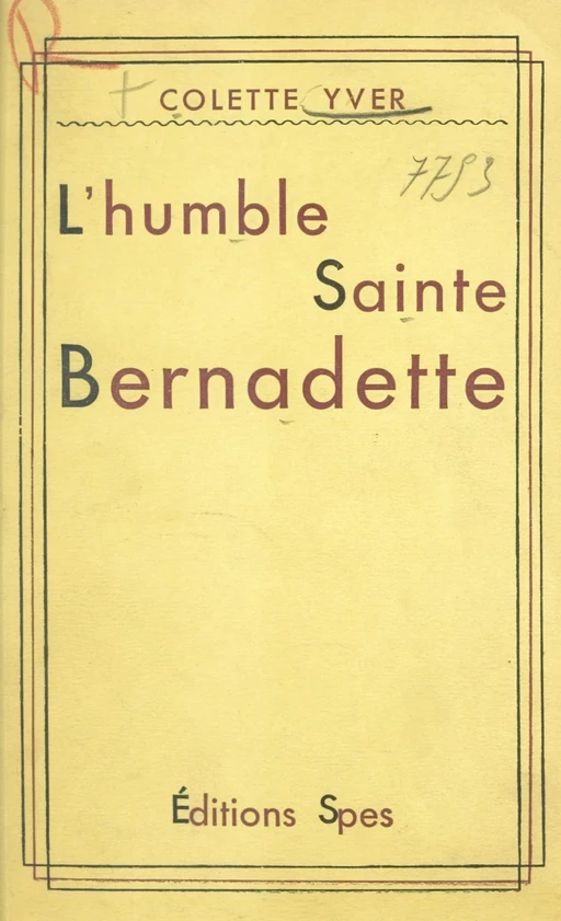 L'humble Sainte Bernadette - Colette Yver - FeniXX réédition numérique