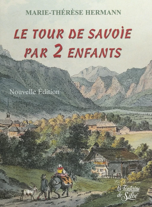 Le tour de Savoie par deux enfants - Marie-Thérèse Hermann - FeniXX réédition numérique