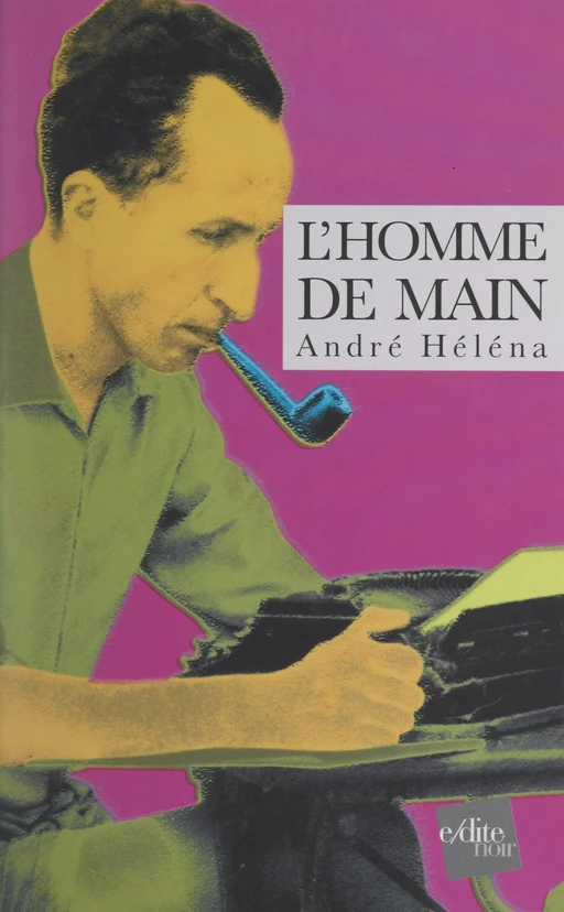 L'homme de main - André Héléna - FeniXX réédition numérique