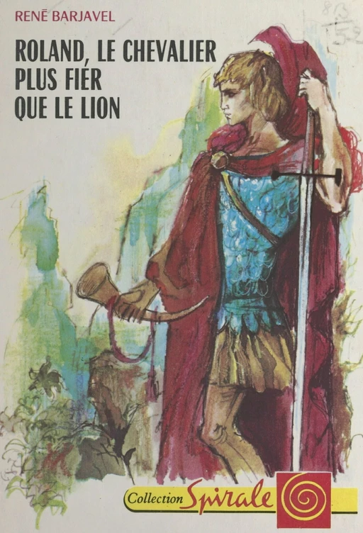 Roland, le chevalier plus fier que le lion - René Barjavel - FeniXX réédition numérique