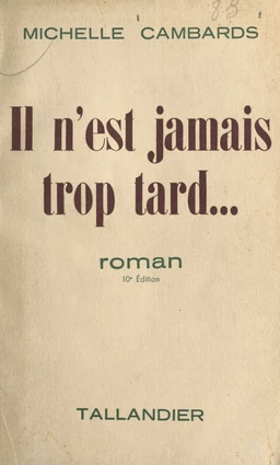 Il n'est jamais trop tard...