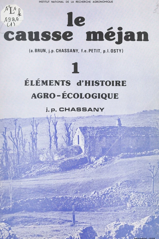 Le Causse Méjan (1). Éléments d'histoire agro-écologique - Jean-Paul Chassany,  Institut national de la recherche agronomique (INRA) - FeniXX réédition numérique