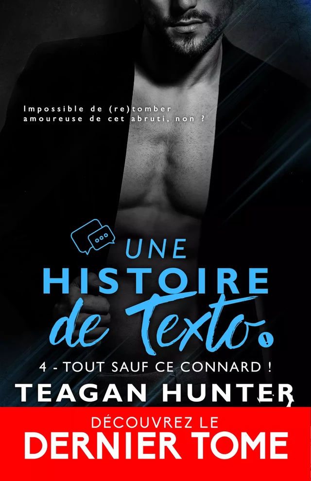 Tout sauf ce connard ! - Teagan Hunter - Collection Infinity