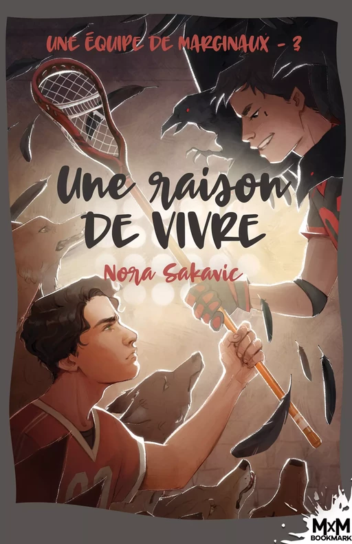 Une raison de vivre - Nora Sakavic - MxM Bookmark